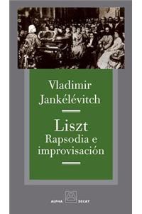 Liszt: Rapsodia E Improvisacion