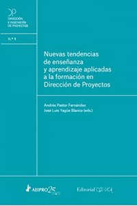 Nuevas tendencias de ensenanza y aprendizaje aplicadas a la formacion en Direccion de Proyectos