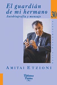 El guardian de mi hermano: Autobiografia y mensaje