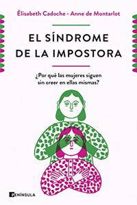 El sindrome de la impostora: Â¿Por que las mujeres siguen sin creer en ellas mismas?