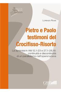 Pietro E Paolo Testimoni del Crocifisso - Risorto