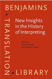New Insights in the History of Interpreting