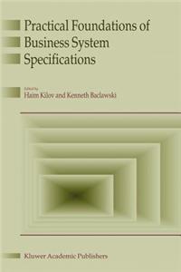 Practical Foundations of Business System Specifications