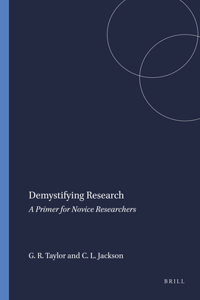 Demystifying Research: A Primer for Novice Researchers