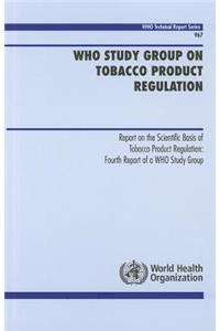 WHO Study Group on Tobacco Product Regulation