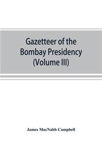 Gazetteer of the Bombay Presidency (Volume III) Kaira and Panch Mahals