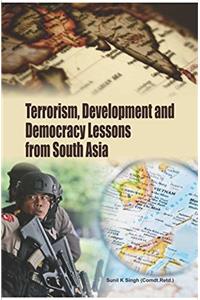 Terrorism, Development and Democracy Lessons from South Asia