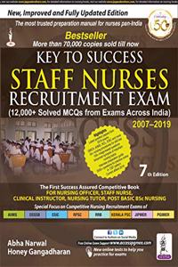 Key To Success Staff Nurses Recruitment Exam (12000+ Solved Mcqs With Exams Across India) 2007-2019