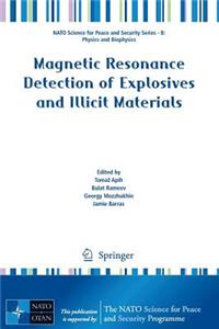 Magnetic Resonance Detection of Explosives and Illicit Materials