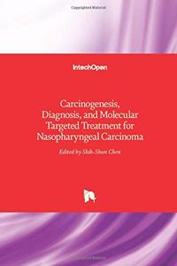 Carcinogenesis, Diagnosis, and Molecular Targeted Treatment for Nasopharyngeal Carcinoma