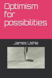 Optimism for possibilities