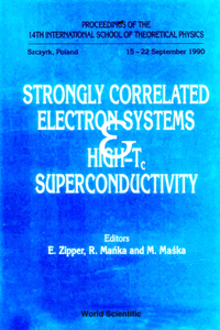 Strongly Correlated Electron Systems and High-Tc Superconductivity - Proceedings of the 14th International School of Theoretical Physics