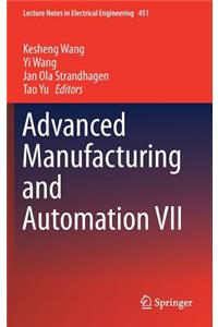 Advanced Manufacturing and Automation VII