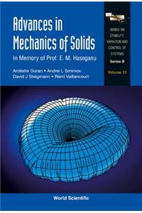 Advances in Mechanics of Solids: In Memory of Prof E M Haseganu