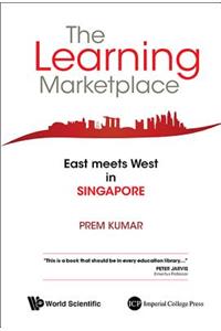 Learning Marketplace, The: East Meets West in Singapore