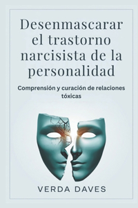 Desenmascarar el trastorno narcisista de la personalidad