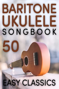Baritone Ukulele Songbook