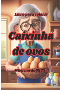 Caixinha de ovos!