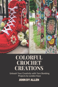 Colorful Crochet Creations