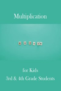 Multiplication for Kids 3rd & 4th Grade Students