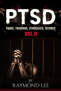 Pains, Traumas, Struggles And Desires