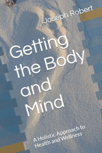 Getting the Body and Mind