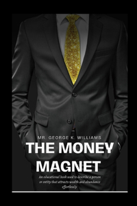 The Money Magnet