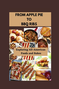 From Apple Pie to BBQ Ribs