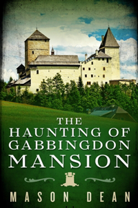 Haunting of Gabbingdon Mansion