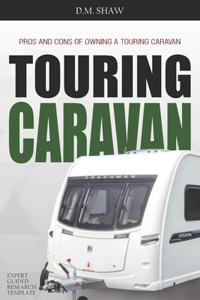 Pros And Cons Of Owning A Touring Caravan