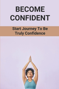 Become Confident