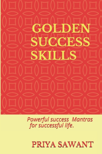 Golden Success Skills