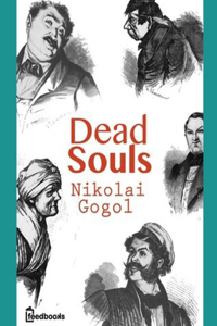 Dead Souls by Nikolai Gogol