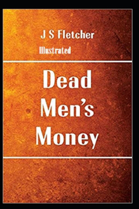 Dead Men's Money Illustrated