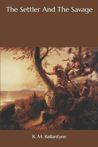 The Settler And The Savage