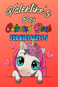 Valentine's Day Coloring Book For Kids Ages 5-7