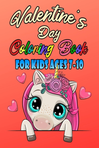 Valentine's Day Coloring Book For Kids Ages 7-10