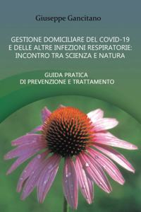 Gestione Domiciliare del Covid-19 E Delle Altre Infezioni Respiratorie