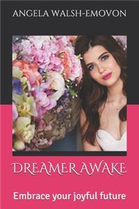 Dreamer Awake