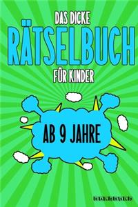 Das Dicke Rätselbuch Für Kinder Ab 9 Jahre