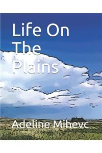 Life On The Plains