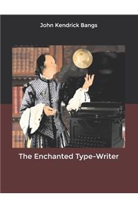 The Enchanted Type-Writer