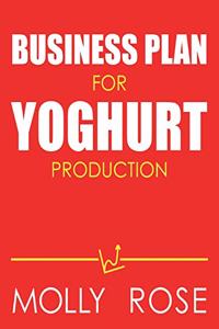 Business Plan For Yoghurt Production
