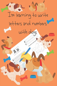 I'm learning to write letters and numbers with dogs