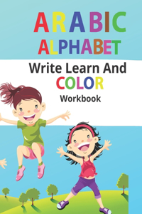 Arabic Alphabet Write Learn And Color Workbook