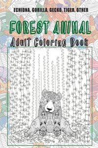 Forest Animal - Adult Coloring Book - Echidna, Gorilla, Gecko, Tiger, other