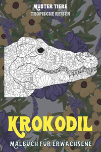 Malbuch für Erwachsene - Tropische Reisen - Muster Tiere - Krokodil