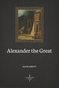 Alexander the Great (Illustrated)