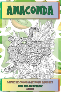 Livre de coloriage pour adultes - Animaux - Vous êtes incroyable - Anaconda