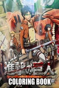 Attack On Titan Coloring Book: shingeki no kyojin Coloring Book For Adults